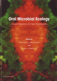 Nicholas S Jakubovics - Oral Microbial Ecology - Current Research and New Perspectives.