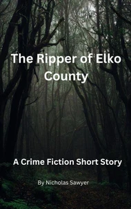 The Elko County Ripper