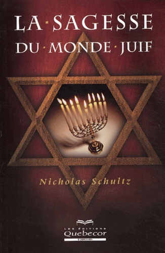 Nicholas Schultz - La sagesse du monde juif.