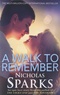 Nicholas Sparks - A Walk to Remember.