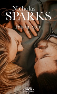Nicholas Sparks - Fais un voeu.