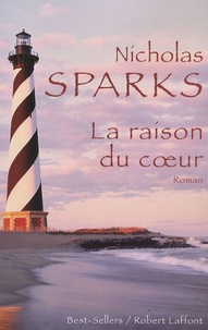 Nicholas Sparks - La raison du coeur.