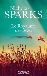Nicholas Sparks - Le Royaume des rêves.