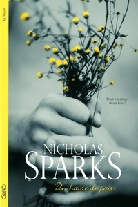 Téléchargez des manuels complets gratuitement Un havre de paix 9782749921006 PDF iBook par Nicholas Sparks