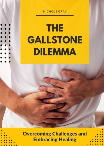  Nichole Gray - The Gallstone Dilemma.