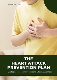  Nichole Gray - The Heart Attack Prevention Plan.