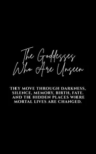 The Goddesses Who Are Unseen