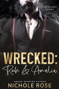  Nichole Rose - Wrecked - The Ruined Series.