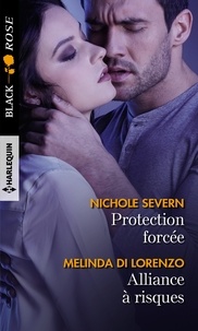 Nichole Severn et Melinda Di Lorenzo - Protection forcée ; Alliance à risques.