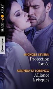 Nichole Severn et Melinda Di Lorenzo - Protection forcée - Alliance à risques.