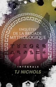 Enquêtes de la brigade mythologique - L'Intégrale