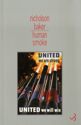 Nicholson Baker - Human smoke - Prémices de la Seconde Guerre Mondiale, La fin de la civilisation.