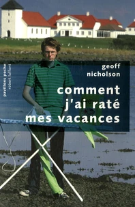 Comment j'ai raté mes vacances