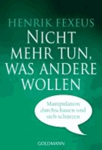 Nicht mehr tun, was andere wollen