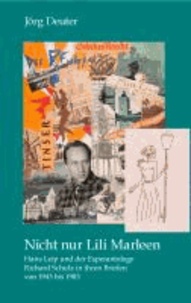 Nicht nur Lili Marleen - Hans Leip und der Esperantologe Richard Schulz in ihren Briefen von 1943 bis 1983.