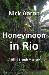 Honeymoon in Rio (The Blind Sleuth Mysteries Book 3)