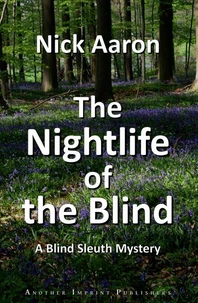 The Nightlife of the Blind (The Blind Sleuth Mysteries Book 9)