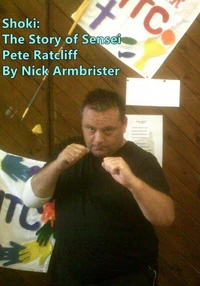 Shoki: The Story of Sensei Pete Ratcliff