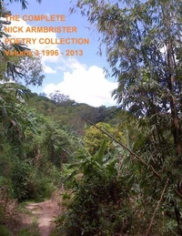 The Complete Nick Armbrister Poetry Collection Volume 3