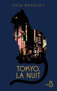 Nick Bradley - Tokyo, la nuit.