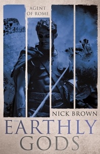 Nick Brown - The Earthly Gods - Agent of Rome 6.