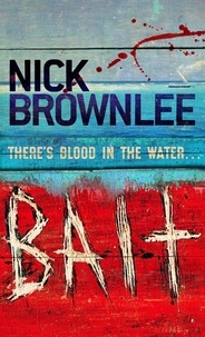 Nick Brownlee - Bait - Number 1 in series.