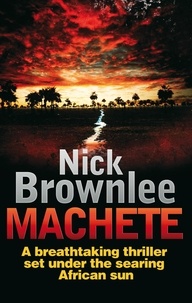 Nick Brownlee - Machete - Number 3 in series.