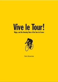 Nick Brownlee - Vive le Tour!.