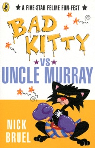 Nick Bruel - Bad Kitty  : Vs Uncle Murray.