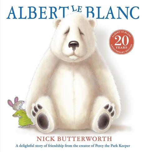 Nick Butterworth - Albert Le Blanc.