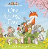 Nick Butterworth - One Springy Day.