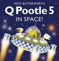 Nick Butterworth - Q Pootle 5 in Space.