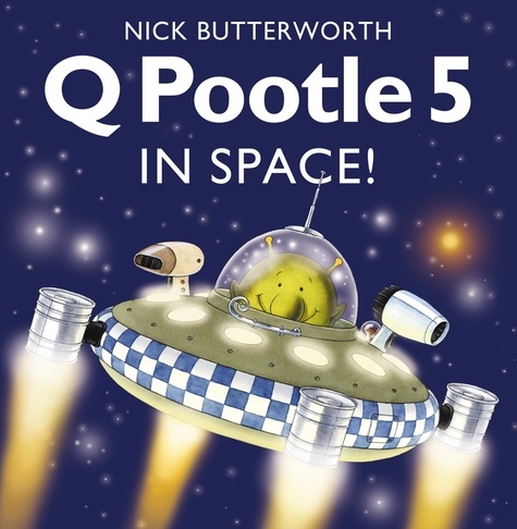 Nick Butterworth - Q Pootle 5 in Space.