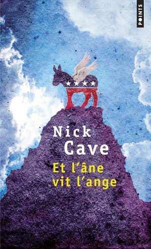 Nick Cave - Et l'âne vit l'ange.