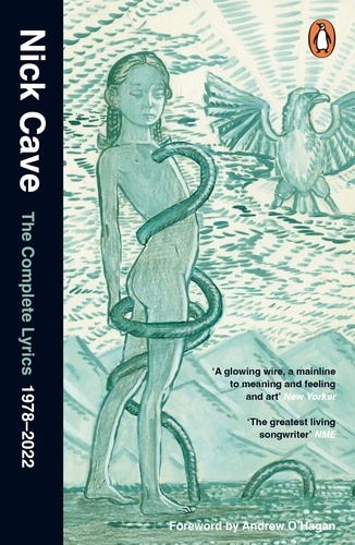 Nick Cave - The Complete Lyrics - 1978–2022.