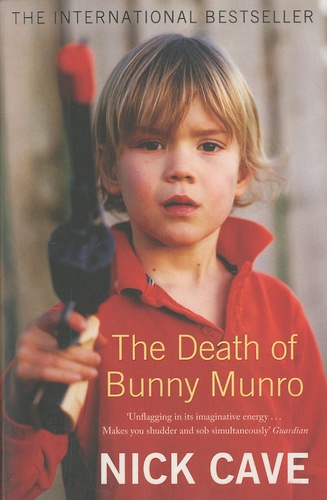 Nick Cave - The Death of Bunny Munro.