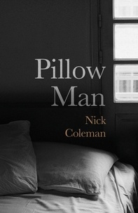 Nick Coleman - Pillow Man.