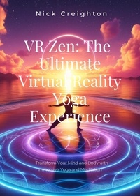  Nick Creighton - VR Zen: The Ultimate Virtual Reality Yoga Experience.