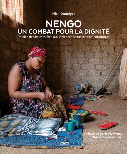 Nick Danziger - NENGO, un combat pour la dignité - Paroles de victimes face aux violences sexuelles en Centrafrique.