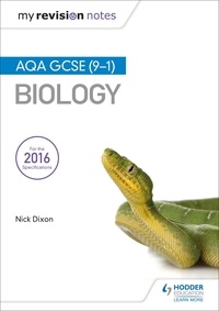 Nick Dixon - My Revision Notes: AQA GCSE (9-1) Biology.