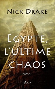 Nick Drake - Egypte, l'ultime chaos.