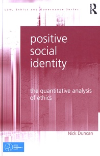 Nick Duncan - Positive Social Identity - The Quantitative Analysis of Ethics.