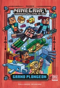 Nick Eliopulos - Minecraft - Chroniques de l'épée de bois Tome 3 : Grand plongeon.