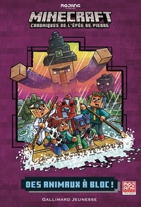 Nick Eliopulos - Minecraft - Chroniques de l'épée de pierre Tome 3 : Des animaux à bloc !.