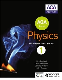 Nick England et Jeremy Pollard - AQA A Level Physics Student Book 1.