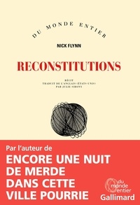Nick Flynn - Reconstitutions.