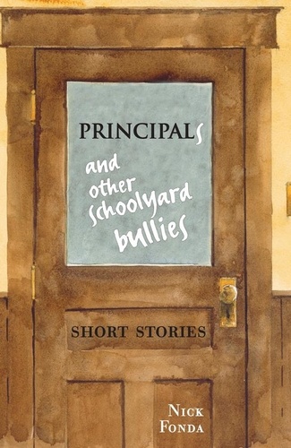 Nick Fonda et Denis Palmer - Principals and Other Schoolyard Bullies.