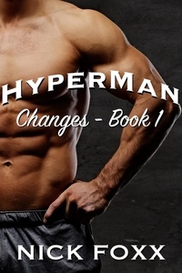  Nick Foxx - Hyperman Changes - Book 1 - Hyperman Changes, #1.