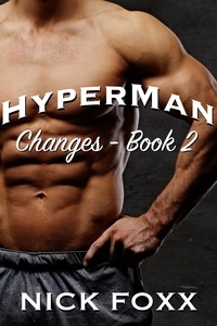  Nick Foxx - Hyperman Changes - Book 2 - Hyperman Changes, #2.