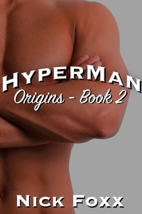  Nick Foxx - Hyperman Origins - Book 2 - Hyperman Origins, #2.